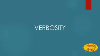 Verbosity Meaning [upl. by Amek]