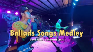 Ballads Songs Medley  Sweetnotes Cover [upl. by Nerfe]