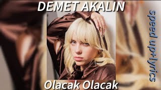 Demet Akalın  Olacak Olacak speed uplyrics [upl. by Dov]