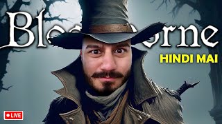 Bloodborne Ki BOSS FIGHTS 🤬 live from india 🔴 [upl. by Coffeng]