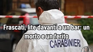 Frascati lite davanti a un bar un morto e un ferito [upl. by Amero]