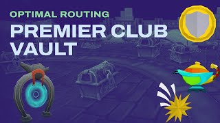 Premier Club Vault  Optimal Routing Guide [upl. by Epp]