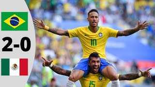 Brazil vs Mexico 20  Full Highlights and Goals 2018 [upl. by Arej]