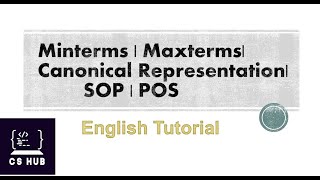 Minterms  Maxterms Canonical Representation SOP  POS English [upl. by Rihsab]