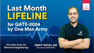 Last Month Lifeline for GATE 2024 by Ankit Goyal  One Man Army [upl. by Intruok]