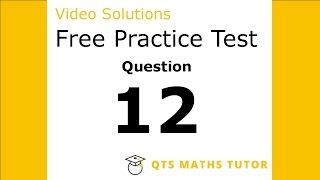 Numeracy skills test practice questions Test 1 – Q12 QTS Maths Tutor [upl. by Dyche219]