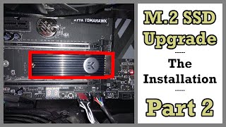 M2 SSD Upgrade Part 2 Installing Heatsink amp M2 Drive Samsung 970 EVO  EK Heatsink [upl. by Ahidam]