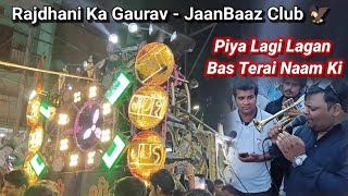 Piya Lagi Lagan Bas Tere Nam Ki  Muharram Akhada Pathar Ki Masjid JaanBaaz Club 🦅 Shri Ganesh Band [upl. by Hitoshi]