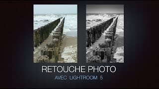 Retouche photo avec Lightroom 5  Couleur VS Noir et Blanc [upl. by Hametaf770]