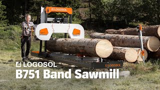 B751 Band Sawmill  LOGOSOL [upl. by Conroy]