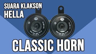 SUARA KLAKSON HELLA CLASSIC HORN DISC [upl. by Ardnassak567]