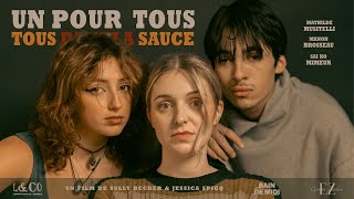 UN POUR TOUS TOUS DANS LA SAUCE  Sully BECKER amp Jessica SPICQ  Court Métrage [upl. by Raddy]