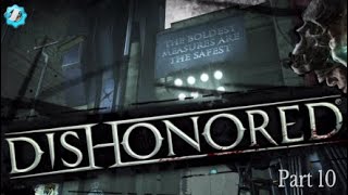 Dishonored  Part10 Campbell das Zeichen des Ketzers pegi18 [upl. by Kristen]