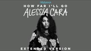 Alessia Cara  How Far Ill Go Extended Version OST Moana [upl. by Trow]