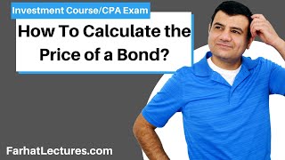 Calculate Bond issue Price Simply Explained Essentials of Investments Course CPA Exam BAR [upl. by Koehler]