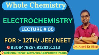 ELECTROCHEMISTRY  Dr A K SINGH  PATNA [upl. by Ulrika]