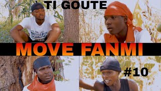 TI GOUTE MOVE FANMI EPIZOD 10 [upl. by Haliek]