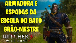 VEJA COMO PEGAR O SET COMPLETO DA ESCOLA DO GATO GRÃO MESTRE 🐈⚔ NO THE WITCHER 3  GUIA RÁPIDO [upl. by Nakhsa652]