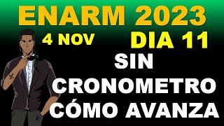 DÍA 11 AVANZA SIN CRONÓMETRO 4 DE NOVIEMBRE ENARM 2023 SELECCIÓN DE ESPECIALIDAD [upl. by Lacie]