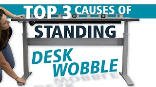 Top 3 Causes of Standing Desk Wobble and How You Can Avoid It [upl. by Sinne431]