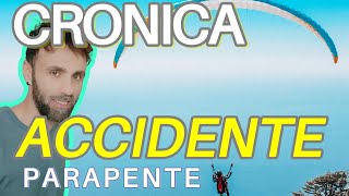 CRONICA  Accidente de parapente  que PASÓ [upl. by Nylear]