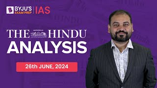 The Hindu Newspaper Analysis  26th June 2024  Current Affairs Today  UPSC Editorial Analysis [upl. by Flodnar]