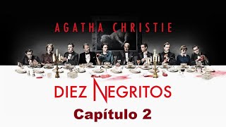 DIEZ NEGRITOS  CAPÍTULO 2  AUDIOLIBROS [upl. by Trude826]