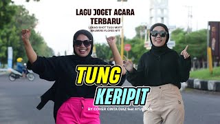 TUNG KERIPIT LAGU JOGET ACARA 2024 DISCO REMIX TERBARU II Cinta Diaz Ft Ayustria [upl. by Oiril437]