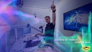 A State of Trance Episode 1043  Armin van Buuren  astateoftrance [upl. by Aelam]