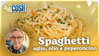 Spaghetti aglio olio e peperoncino  Si fa così  Chef BRUNO BARBIERI [upl. by Drof30]