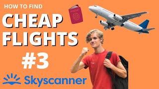 How to find cheap flights Tutorial Series – How search broader on Skyscanner 3 [upl. by Bobbie]