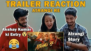 ATRANGI RE  Official Trailer REACTION  Akshay Kumar Sara Ali Khan Dhanush [upl. by Gonnella650]