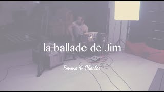 Emma Oscar amp Charles  La Ballade de Jim A Souchon [upl. by Aihsaei]