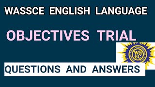 Likely Wassce 2022 English Language Objectives Trial Questions and AnswersPart 2 [upl. by Eityak609]