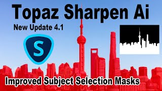 TOPAZ SHARPEN AI FIRST LOOK Improved Subject Selection Masks [upl. by Elaynad]