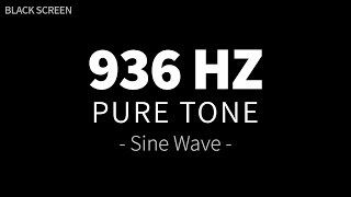 936 Hz Pure Tone  Sine Wave  Healing Frequency Sound Therapy  4 Hours BLACK SCREEN [upl. by Farah889]