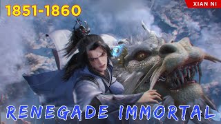 🐉 RENEGADE IMMORTAL 1851  1860  Alur Cerita Xian Ni versi Novel Bahasa Indonesia [upl. by Adnotal]