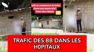 🔴URGENT UNE INFIRMIÈRE EXPLIQUE LE TRFIC DES BB POUR LES RITU€LS DANS LES HÔPITAUX [upl. by Averir66]