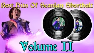 The Best Hits of Scanlan Shorthalt  Volume 2  Available Today From Gilmores Glorious Goods [upl. by Eniawd]