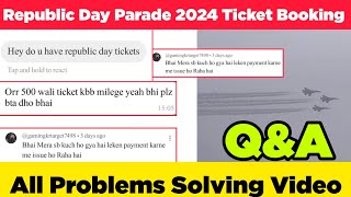 Republic Day Parade Ticket Booking 2024 All Problem Solving Video  QampA Video [upl. by Ansela194]