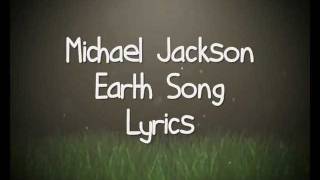 Michael Jackson  Earth Song Lyrics [upl. by Ekard]