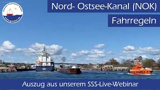 NOK  Fahrregeln im NordOstseeKanal Auszug aus unserem SSSWebinar [upl. by Reffinej]