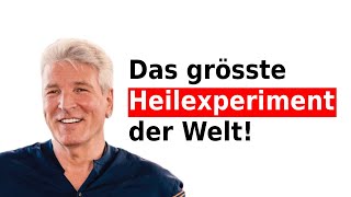 Das grösste Heilexperiment der Welt [upl. by Enalb]