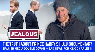 PRINCE HARRYS HULU DOCUMENTARY  SPANISH MEDIA DOUBLE DOWNS  BAD NEWS FOR KING CHARLES III [upl. by Llehsyt451]