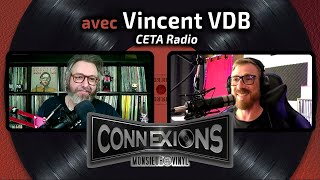 CONNEXIONS 03 ⚡ On parle INDÉS VINYLES amp RADIO avec Vincent VDB CETA Radio [upl. by Sparrow]