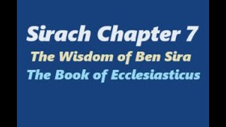 Book of Sirach Chapter 7 Ben Sira Ecclesiasticus Catholic Bible Study Fr Tim Peters [upl. by Freberg]