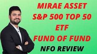 Mirae asset SampP 500 Top 50 ETF Fund of Fund NFO Review  New Fund Offer  Mirae asset mutual Funds [upl. by Lunette]