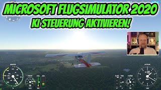 Microsoft Flugsimulator  Die KISteuerung Tutorial  H4NS [upl. by Kinnard]