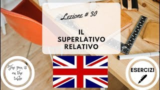 Lezioni di Inglese  Lezione 30 IL SUPERLATIVO con esercizi [upl. by Bornie]