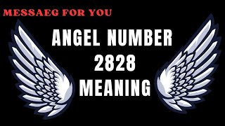 Angel number 2828 MeaningManifestationLaw of Attraction [upl. by Linzer]